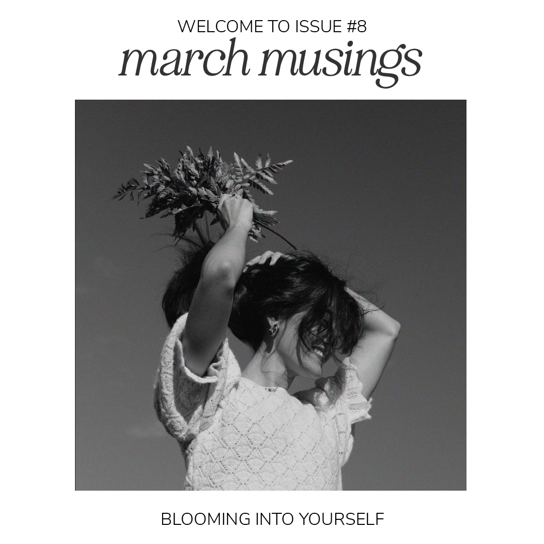 Issue 8: Blooming Into Yourself